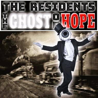 The Residents -  The Ghost of Hope